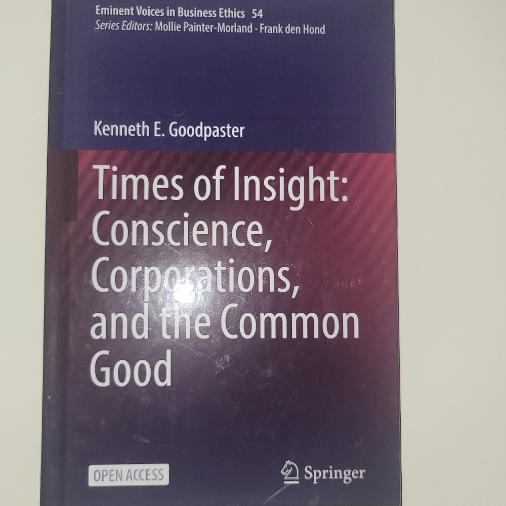 Times of Insight: Conscience, Corporations, and the Common Good by Kenneth E. Go